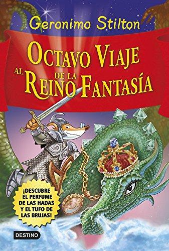 Octavo viaje al Reino de la Fantasía. ¡Descubre el perfume de las hadas y el tufo de las brujas! (Geronimo Stilton, Band 2)