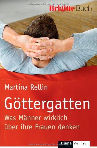 Göttergatten: Was Männer wirklich über ihre Frauen denken