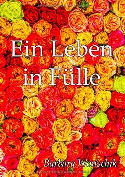 Ein Leben in Fülle