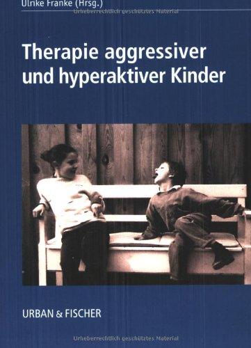 Therapie aggressiver und hyperaktiver Kinder