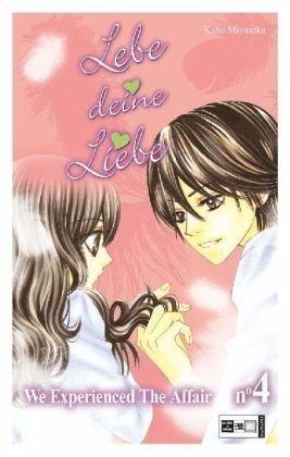 Lebe deine Liebe 04: We experienced the Affair