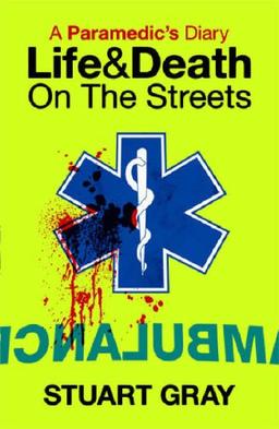 Paramedic's Diary: Life and Death in London