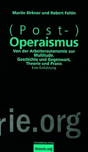 (Post-)Operaismus: Von der Arbeiterautonomie zur Multitude