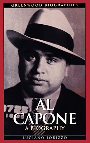 Al Capone: A Biography (Greenwood Biographies)