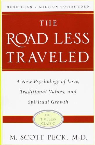 The Road Less Traveled, Timeless Edition: A New Psychology of Love, Traditional Values and Spiritual Growth