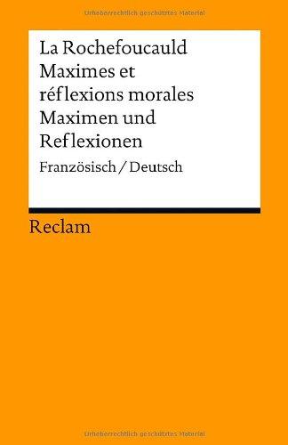 Maximes et réflexions morales / Maximen und Reflexionen: Französisch/Deutsch