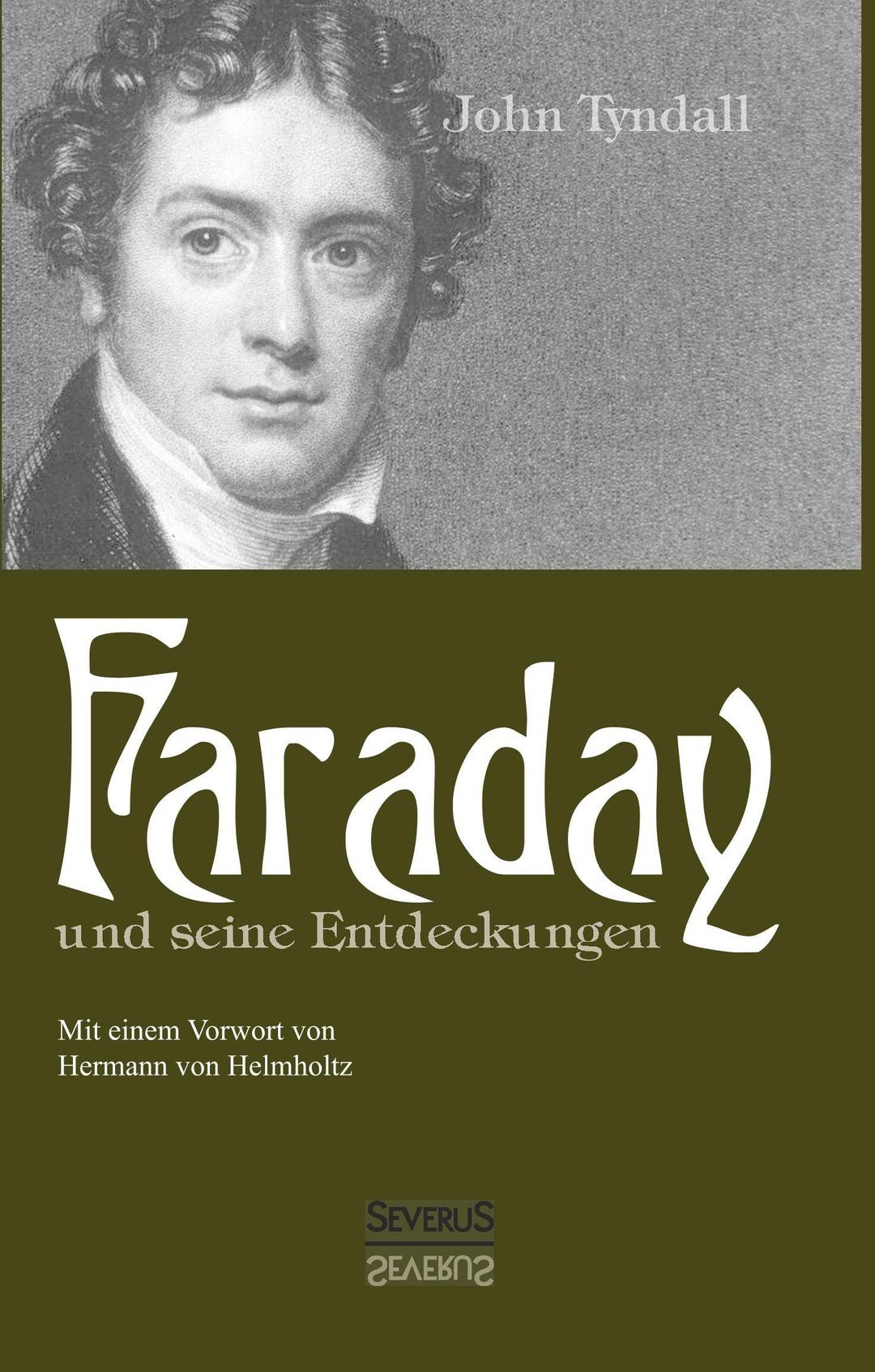 Faraday und seine Entdeckungen: Eine Gedenkschrift