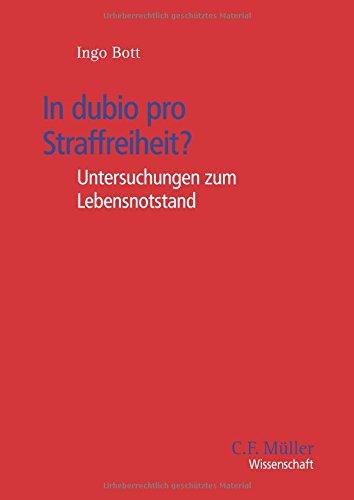 In dubio pro Straffreiheit?: Untersuchungen zum Lebensnotstand