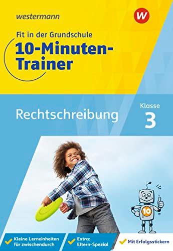 Fit in der Grundschule - 10-Minuten-Trainer: Rechtschreibung