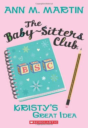 Kristy's Great Idea (Baby-Sitters Club)