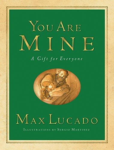 You Are Mine: A Gift for Everyone (Max Lucado's Wemmicks)