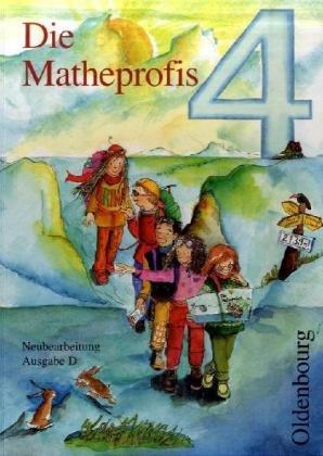 Die Mathepropfis - Ausgabe D. Neubearbeitung für alle Bundesländer ausser Bayern: Die Matheprofis D 4. Schülerbuch. Neubearbeitung für alle Bundesländer außer Bayern (Lernmaterialien)