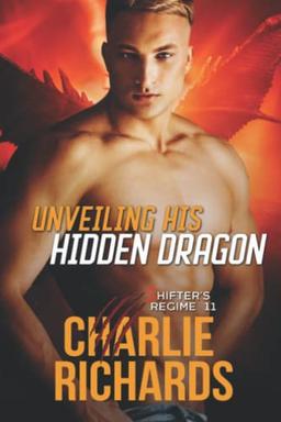 Unveiling his Hidden Dragon (Shifter's Regime, Band 11)