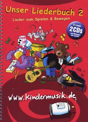 Unser Liederbuch 2: Lieder zum Spielen und Bewegen