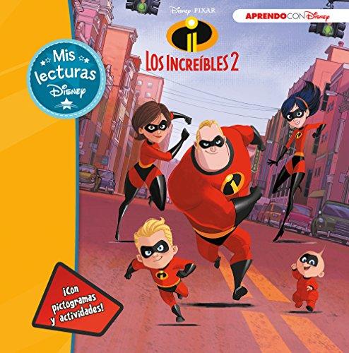 Los increíbles 2 (Mis lecturas Disney): (Con pictogramas y actividades)