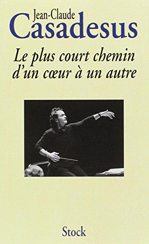 Le plus court chemin d'un coeur à un autre : histoire d'une passion