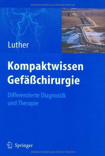 Kompaktwissen Gefäßchirurgie: Differenzierte Diagnostik und Therapie