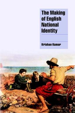 The Making of English National Identity (Cambridge Cultural Social Studies)