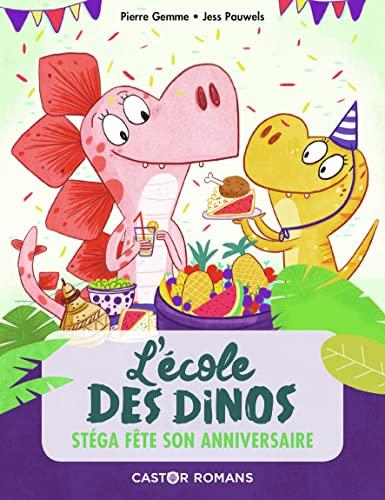 L'école des dinos. Vol. 4. Stéga fête son anniversaire