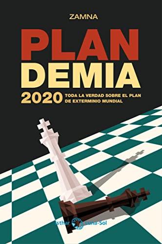 PLANDEMIA 2020: Toda la verdad sobre el plan de exterminio mundial