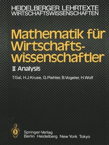 Mathematik für Wirtschaftswissenschaftler: II Analysis (Heidelberger Lehrtexte Wirtschaftswissenschaften)