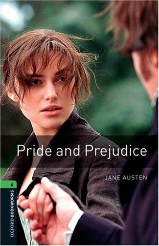 10. Schuljahr, Stufe 3 - Pride and Prejudice - Neubearbeitung: 2500 Headwords (Oxford Bookworms ELT)