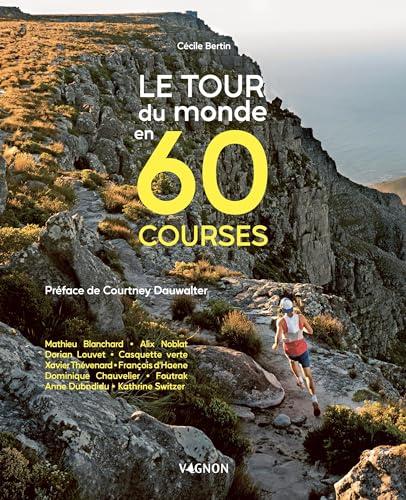 Le tour du monde en 60 courses