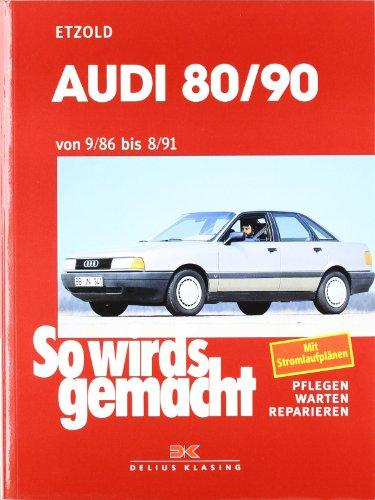 Audi 80/90 9/86 bis 8/91: So wird's gemacht - Band 59 (Print on Demand)