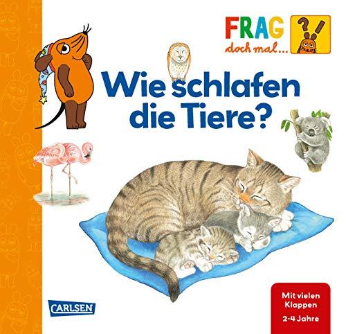 Wie schlafen die Tiere?: Erstes Sachwissen (Frag doch mal ... die Maus!)