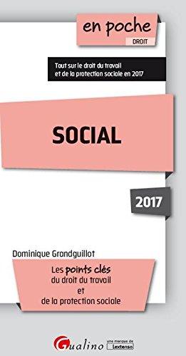 Social 2017 : les points clés du droit du travail et de la protection sociale