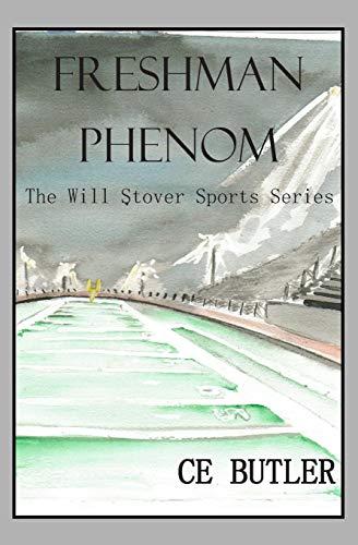 Freshman Phenom: The Will Stover Sports Series