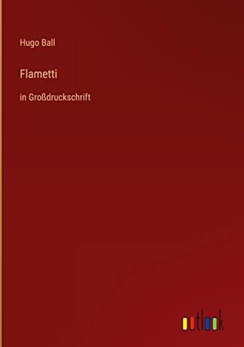 Flametti: in Großdruckschrift