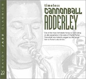 Timeless Cannonball Adderley