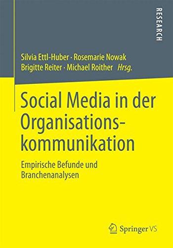 Social Media in der Organisationskommunikation: Empirische Befunde und Branchenanalysen (German Edition)