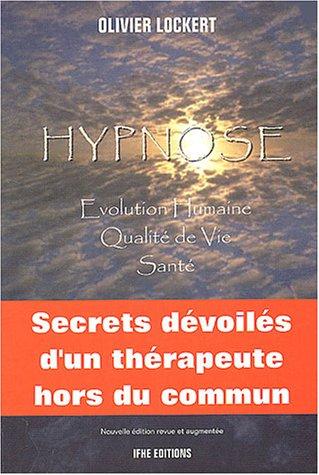 Hypnose : Santé, qualité de vie, évolution humaine