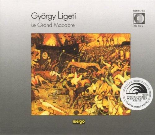 György Ligeti: Le Grand Macabre (Oper) (Gesamtaufnahme)