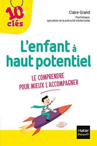 L'enfant à haut potentiel : le comprendre pour mieux l'accompagner