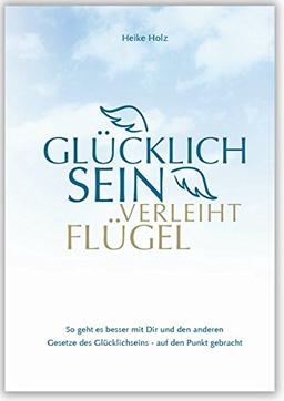 Glücklich sein verleiht Flügel