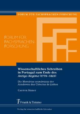 Wissenschaftliches Schreiben in Portugal zum Ende des Antigo Regime (1779-1821): Die Memórias económicas der Academia das Ciências de Lisboa