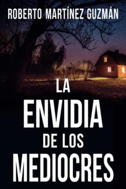 LA ENVIDIA DE LOS MEDIOCRES (Lucas Acevedo 2)