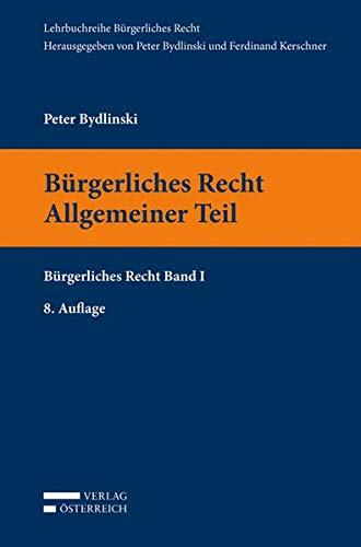 Bürgerliches Recht I. Allgemeiner Teil (Lehrbuchreihe Bürgerliches Recht)