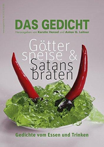 Das Gedicht. Zeitschrift /Jahrbuch für Lyrik, Essay und Kritik / DAS GEDICHT Bd. 23: Götterspeise & Satansbraten. Gedichte vom Essen und Trinken