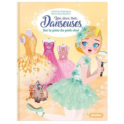 Une, deux, trois... Danseuses. Vol. 10. Sur la piste du petit chat