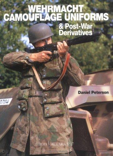 Wehrmacht Camouflage Uniforms: And Post-War Derivatives (Europa Militaria)