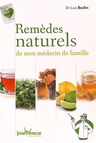 Remèdes naturels de mon médecin de famille