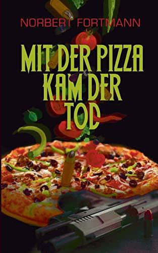 Mit der Pizza kam der Tod