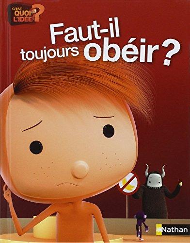 Faut-il toujours obéir ?