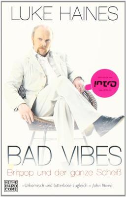 Bad Vibes: Britpop und der ganze Scheiß