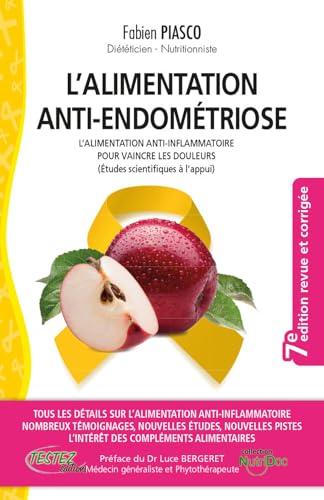 L'alimentation anti-endométriose : les bienfaits de l'alimentation anti-inflammatoire pour vaincre la douleur