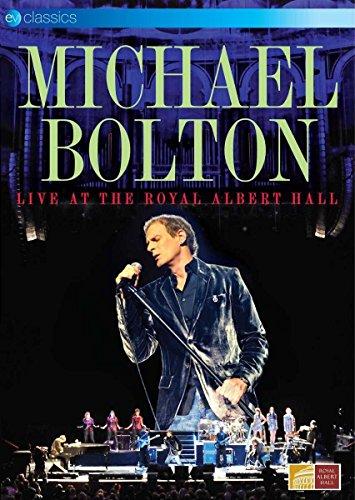 Michael Bolton - Live at the Royal Albert Hall